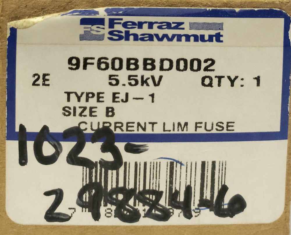 FERRAZ SHAWMUT 9F60BBD002 Fuse Type EJ-1 Size B 5.5 KV 2E