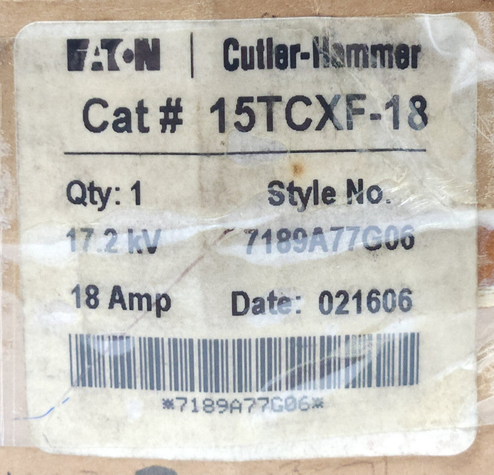EATON CUTLER HAMMER 15TCXF 18 Fuse 17.2 KV 18 AMP 7189A77G06 With Glow Indicator