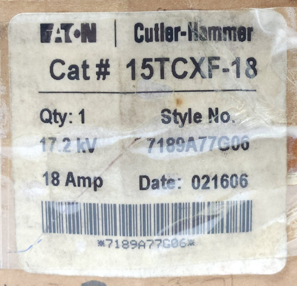 EATON CUTLER HAMMER 15TCXF 18 Fuse 17.2 KV 18 AMP 7189A77G06 With Glow Indicator