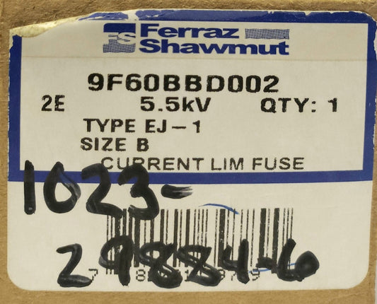 FERRAZ SHAWMUT 9F60BBD002 Fuse Type EJ-1 Size B 5.5 KV 2E
