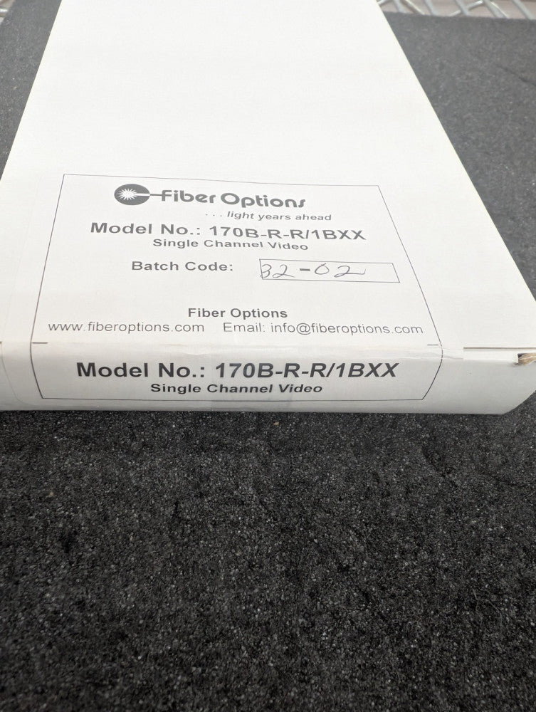 New, Fiber Options, 170B-R-R/1BXX, SINGLE CHANNEL VIDEO 