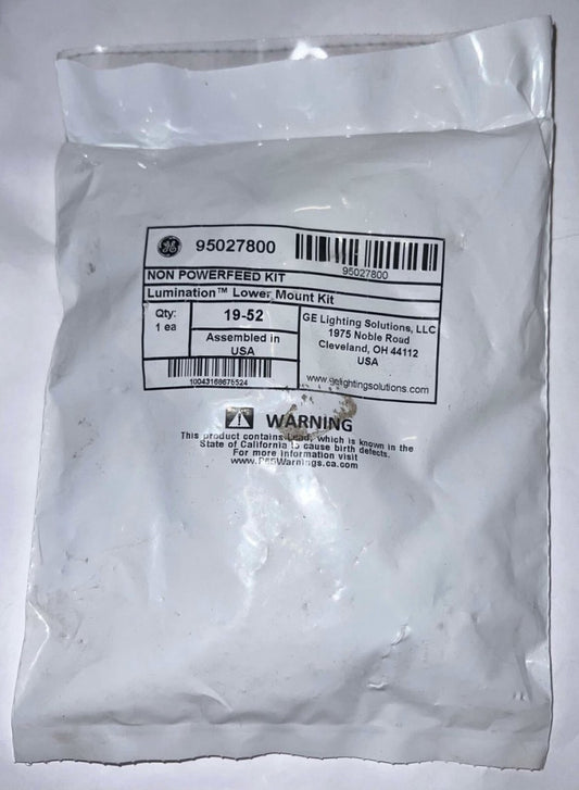 GENERAL ELECTRIC GE 95027800 NON POWER FEED KIT Lumination Lower Mount Kit 19 52