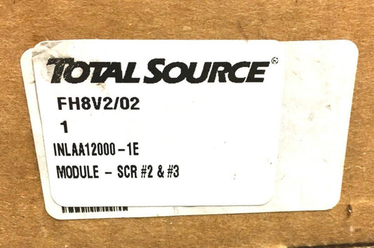 TOTAL SOURCE FH8V2/02 INLAA12000-1E SCR Module #2 & #3 A230161