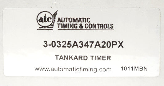 ATC AUTOMATIC TIMING & CONTROLS 3 0325A347A20PX TANKARD TIMER 120 VAC 4 Digit
