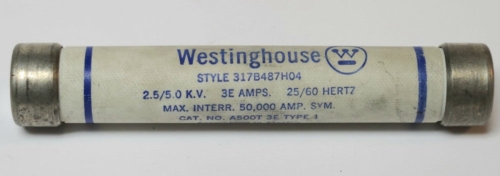 WESTINGHOUSE CUTLER HAMMER A500T3E 317B487H04 Fuse 3E AMP 2.5 5.0 KV Type 1