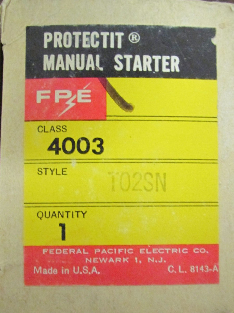 FPE FEDERAL PACIFIC T02SN PROTECTIT Manual Motor Starter 4003 T02SN 