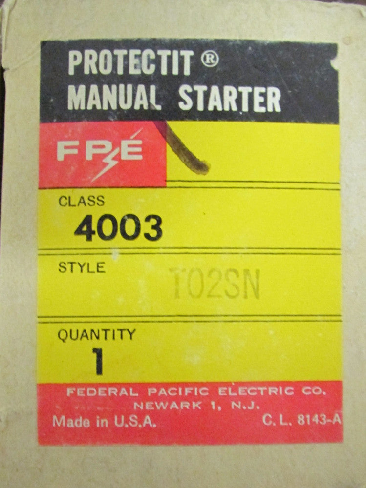 FPE FEDERAL PACIFIC T02SN PROTECTIT Manual Motor Starter 4003 T02SN 