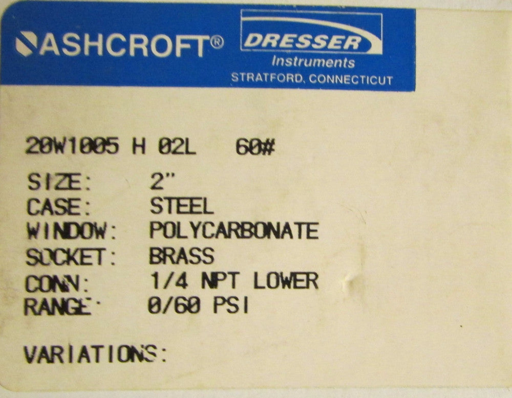 ASHCROFT DRESSER 20W1005 H 02L 0-60 PSi 1/4 NPT Steel & Brass Gauge