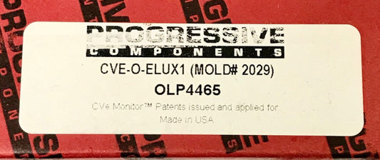 PROGRESSIVE COMPONENTS CVE O ELUX1 CVE-O-ELUX1 MOLD # 2029 CVE-O OLP4465