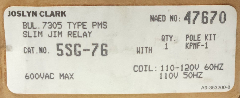 JOSLYN CLARK 5SG 76 7305 Type PMS Slim JIM Relay 47670 Coil 120 VAC